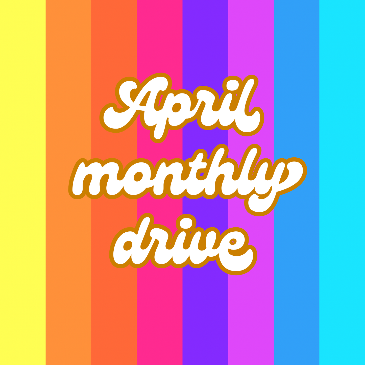 April Monthly Drive